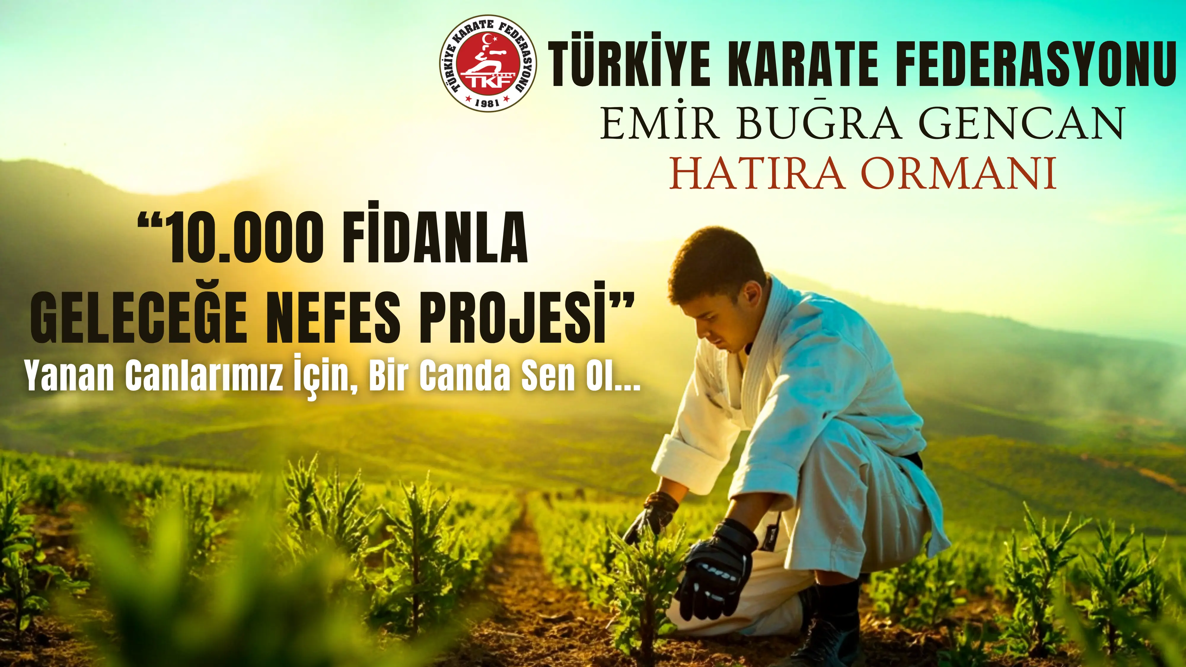 10.000 FİDANLA GELECEĞE NEFES PROJESİ